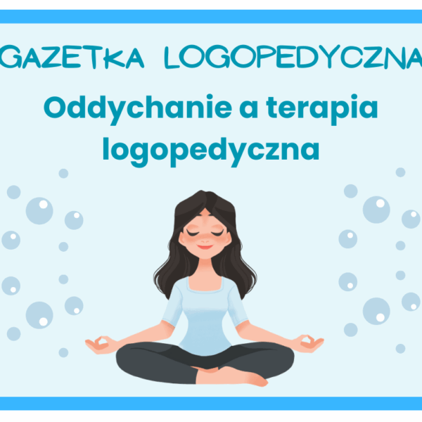Gazetka logopedyczna Oddychanie a terapia logopedyczna